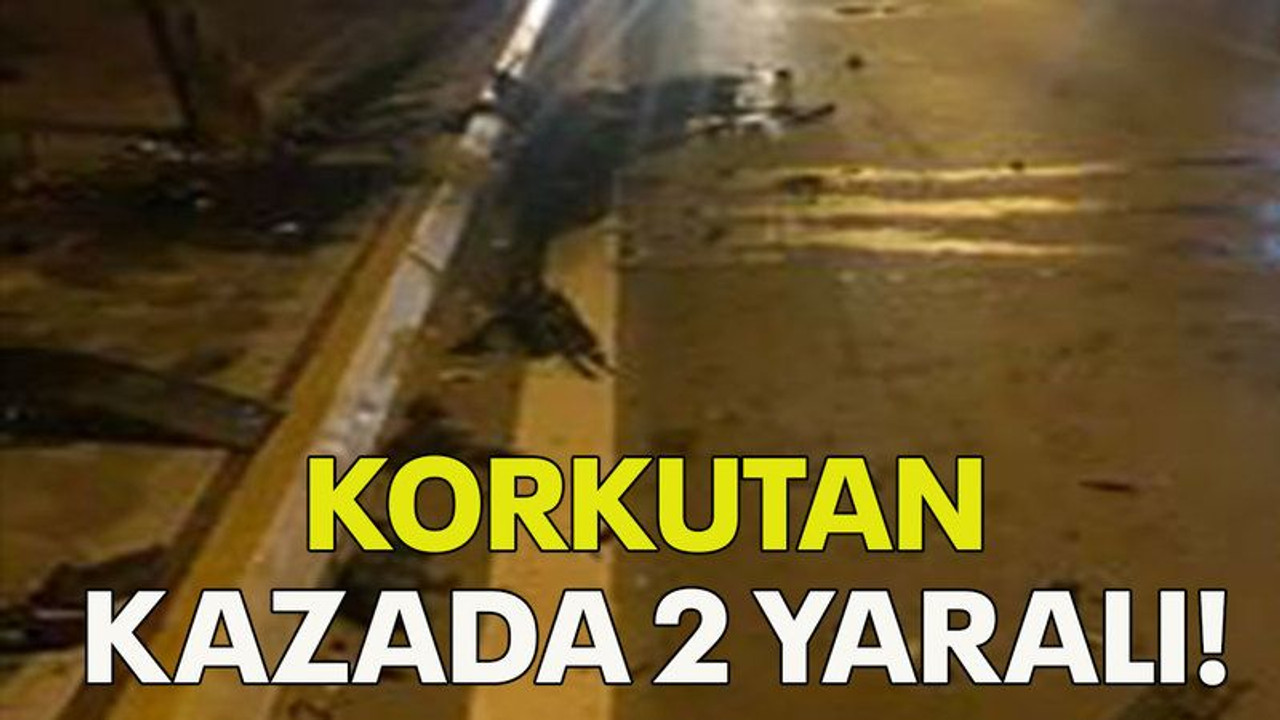 Korkutan kazada 2 yaralı!